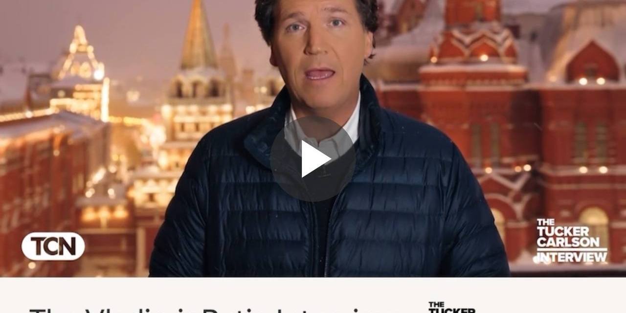 LIVE – TUCKER CARLSON INTERVIEW WITH VLADIMIR PUTIN IN MOSCOW, RUSSIA