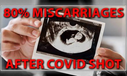 BREAKING: Scientific Journal Confirms 80% Of Pregnant Women Had Miscarriages After Covid Injection