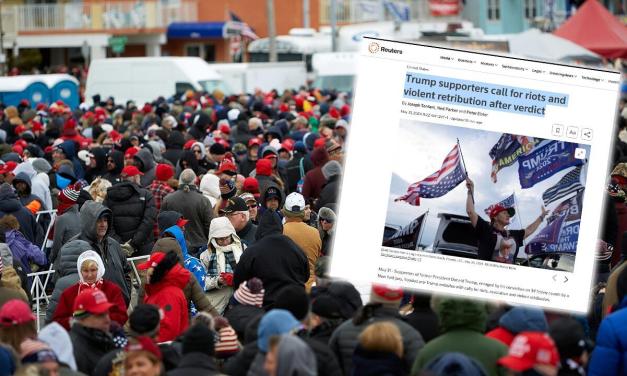 FALSE FLAG? Reuters Claims Trump Supporters Want ‘Riots And Violent Retribution’ Following Trump Verdict